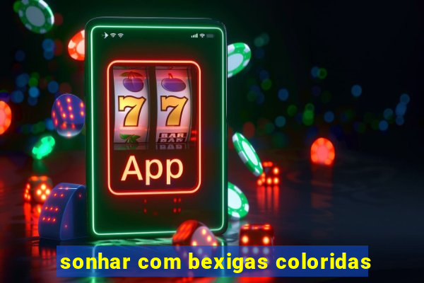 sonhar com bexigas coloridas