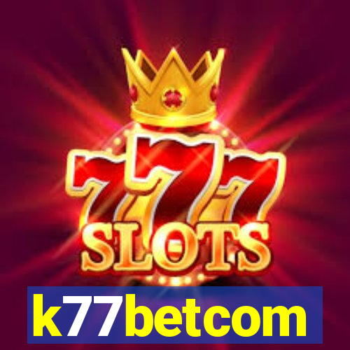 k77betcom