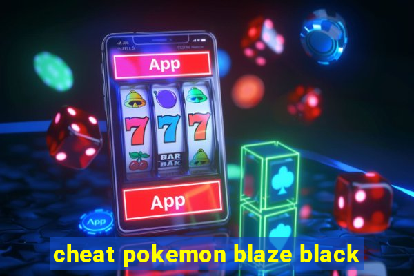 cheat pokemon blaze black