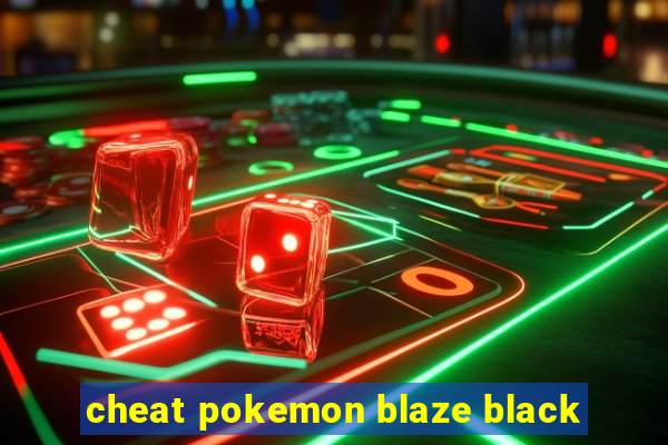 cheat pokemon blaze black