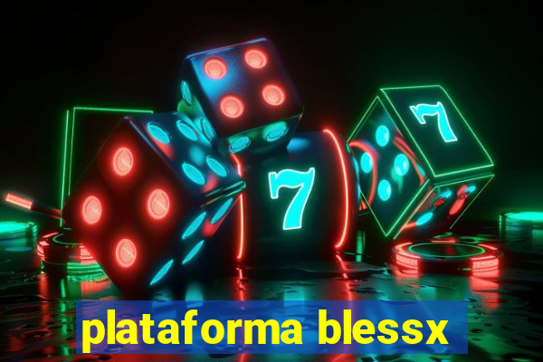 plataforma blessx