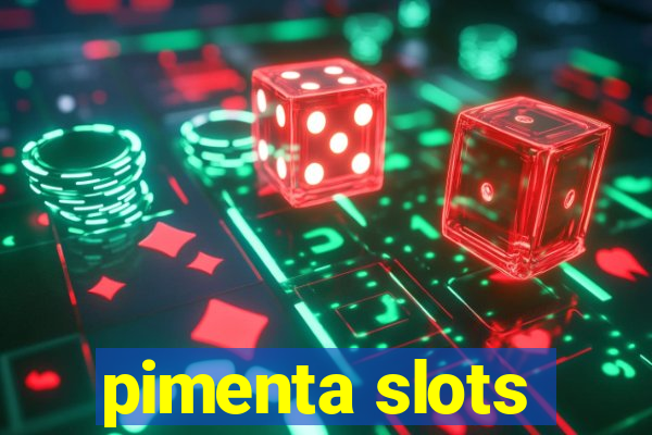 pimenta slots