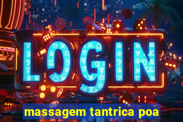 massagem tantrica poa