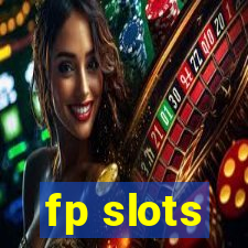 fp slots