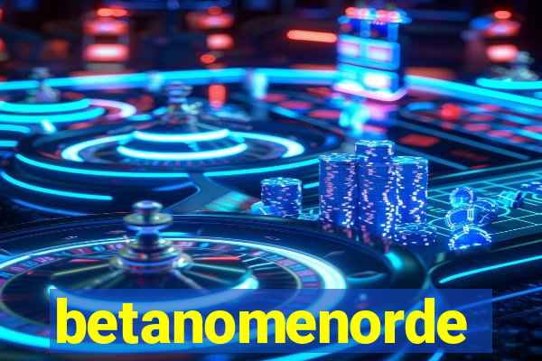 betanomenorde