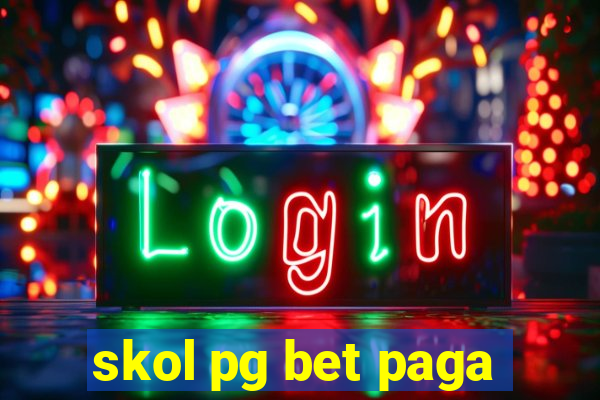 skol pg bet paga