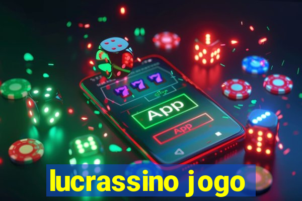 lucrassino jogo