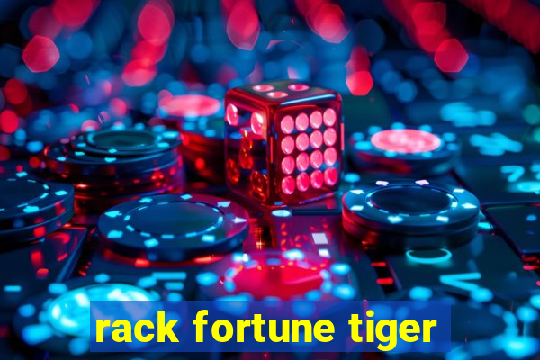 rack fortune tiger