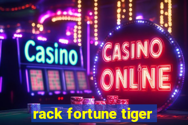 rack fortune tiger