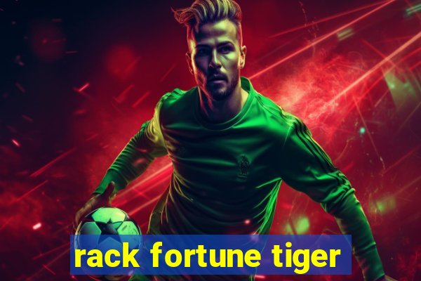 rack fortune tiger