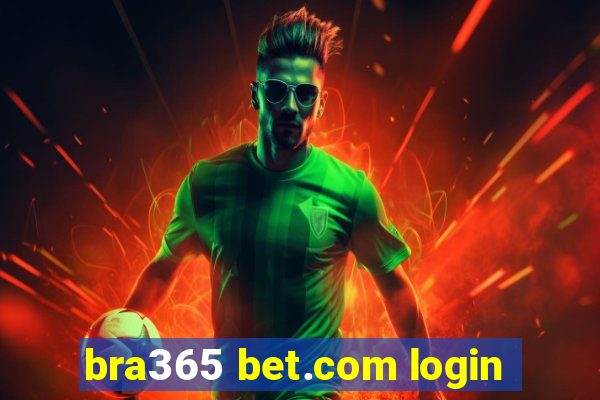 bra365 bet.com login