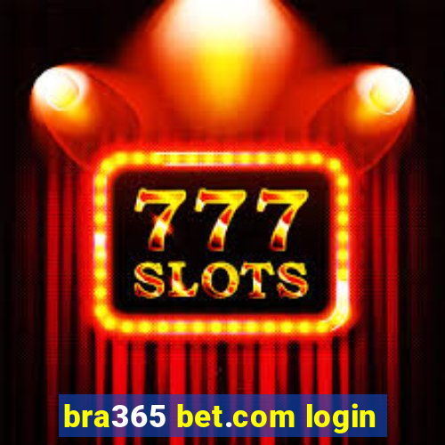 bra365 bet.com login