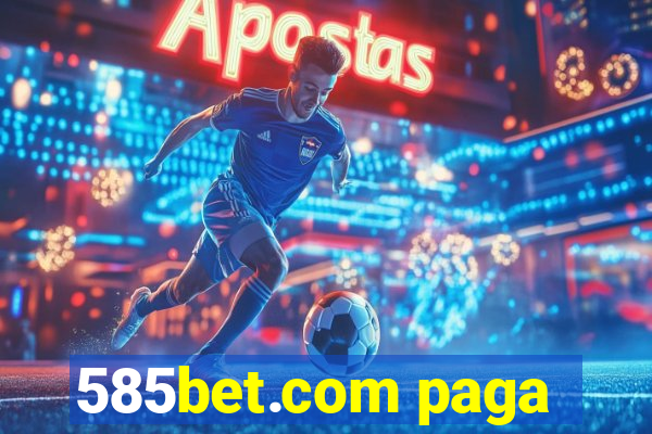 585bet.com paga