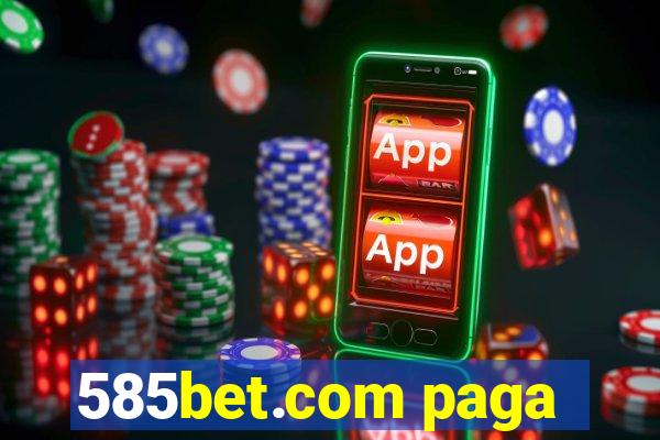 585bet.com paga