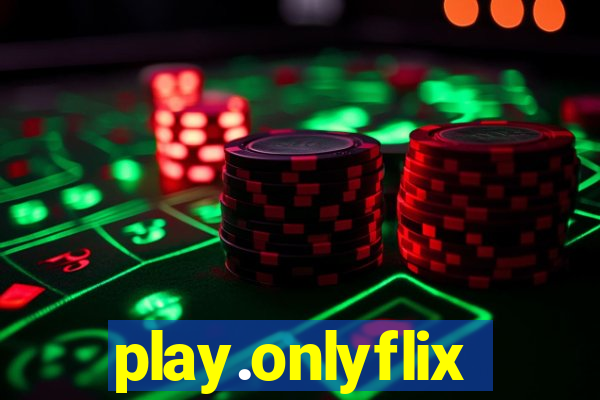 play.onlyflix