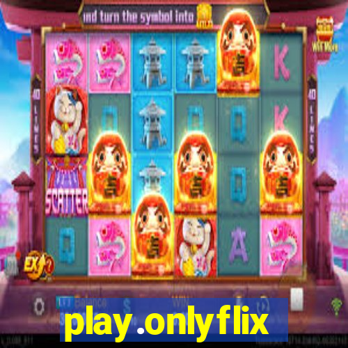 play.onlyflix