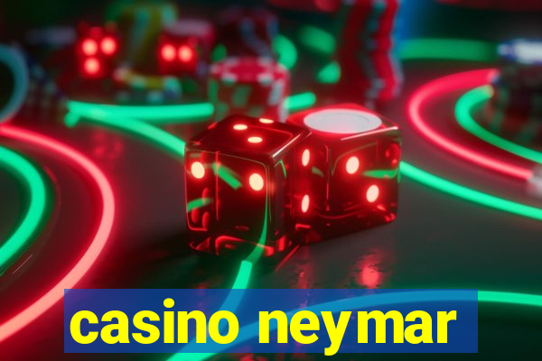 casino neymar