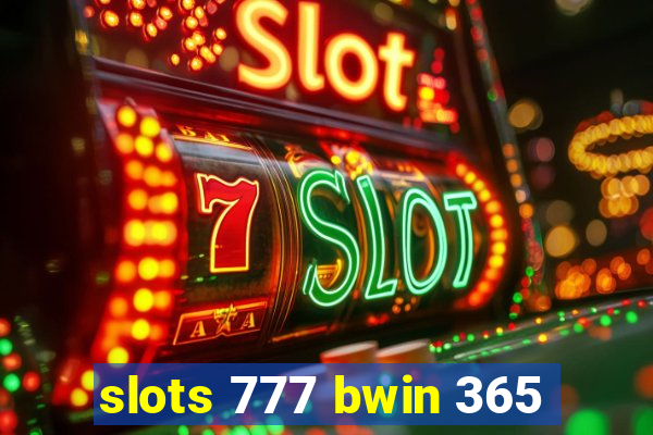 slots 777 bwin 365