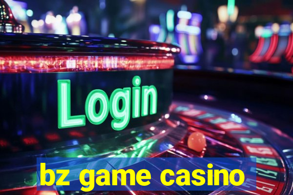 bz game casino