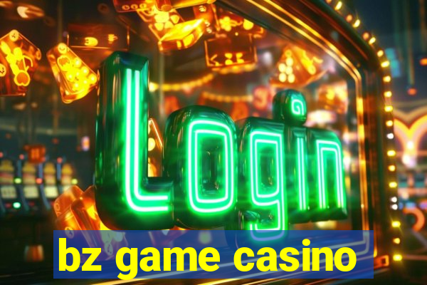 bz game casino