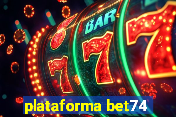 plataforma bet74