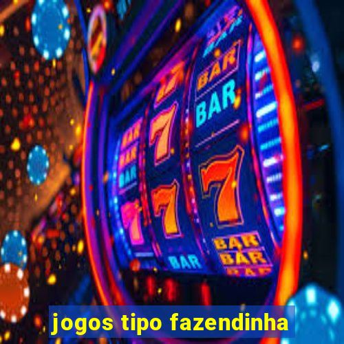 jogos tipo fazendinha