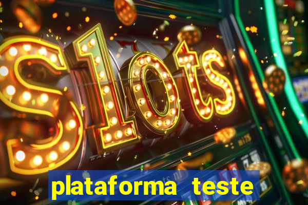 plataforma teste fortune tiger