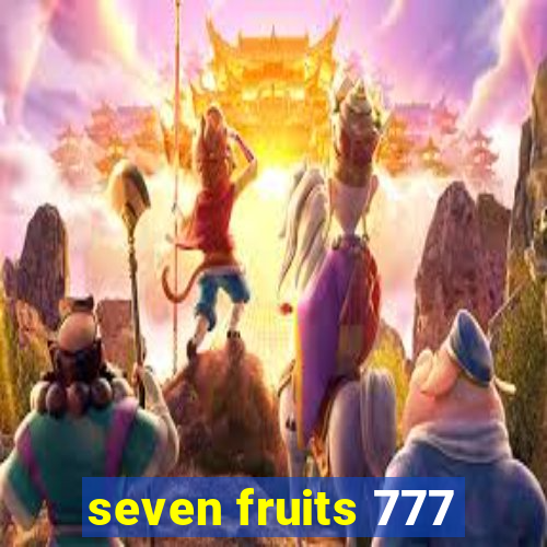 seven fruits 777