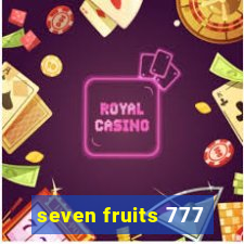 seven fruits 777