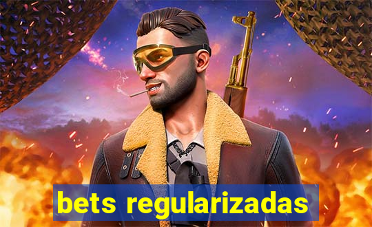 bets regularizadas