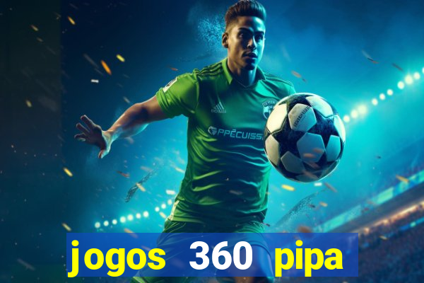 jogos 360 pipa combate 3d