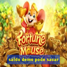 saldo demo pode sacar