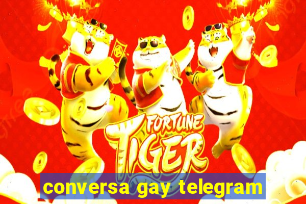 conversa gay telegram