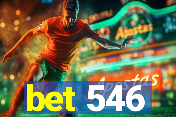 bet 546