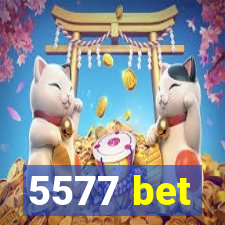 5577 bet