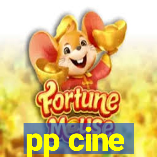 pp cine