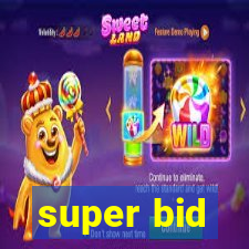 super bid