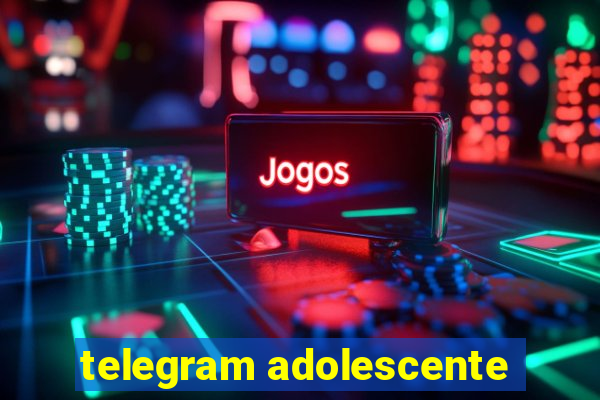 telegram adolescente