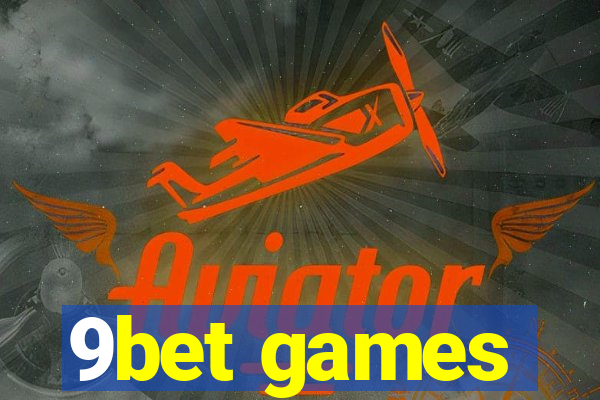 9bet games