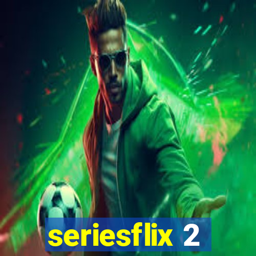 seriesflix 2