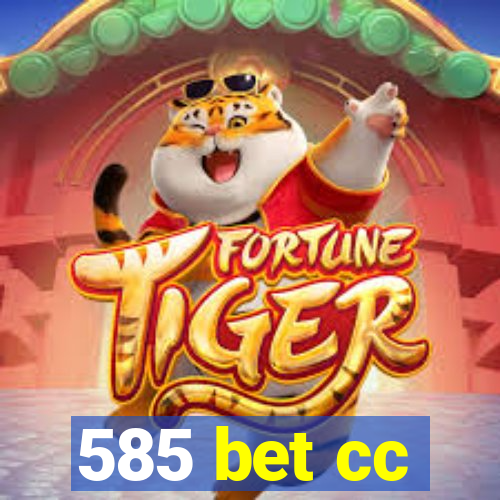 585 bet cc