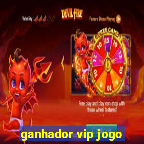 ganhador vip jogo