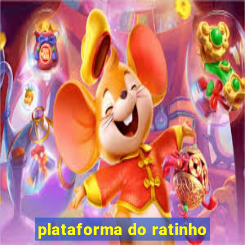 plataforma do ratinho