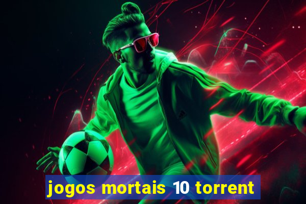 jogos mortais 10 torrent