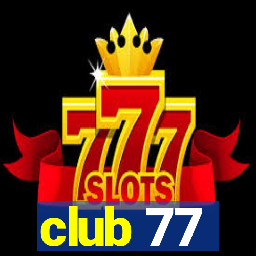 club 77