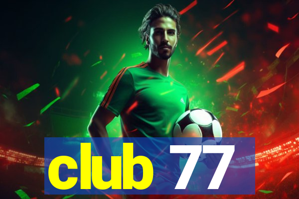 club 77