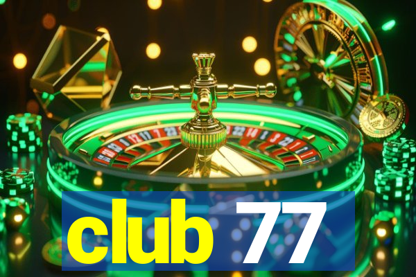 club 77