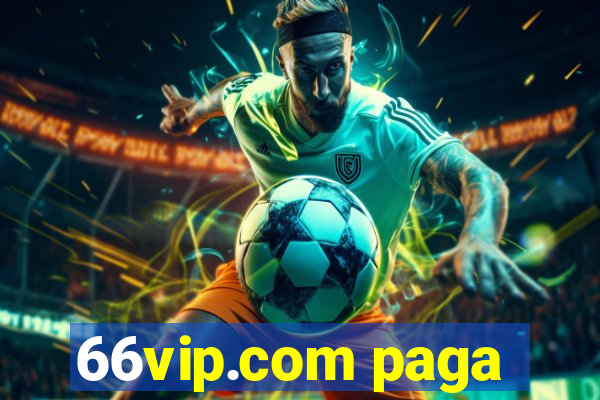 66vip.com paga