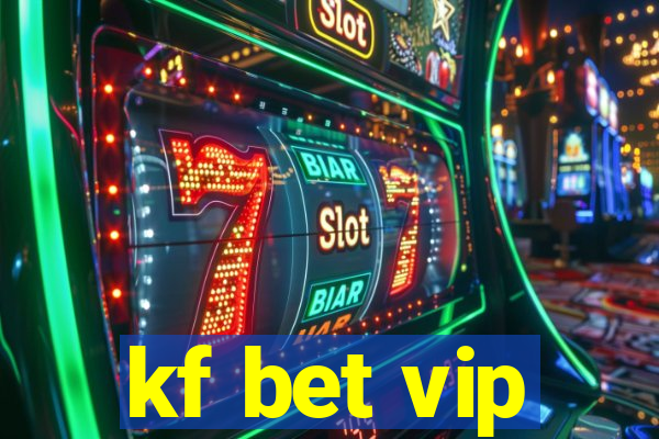 kf bet vip