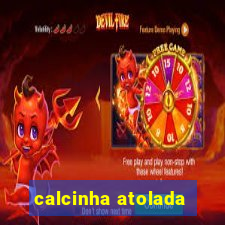 calcinha atolada